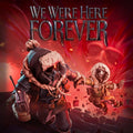 We Were Here Forever (PS4/PS5)